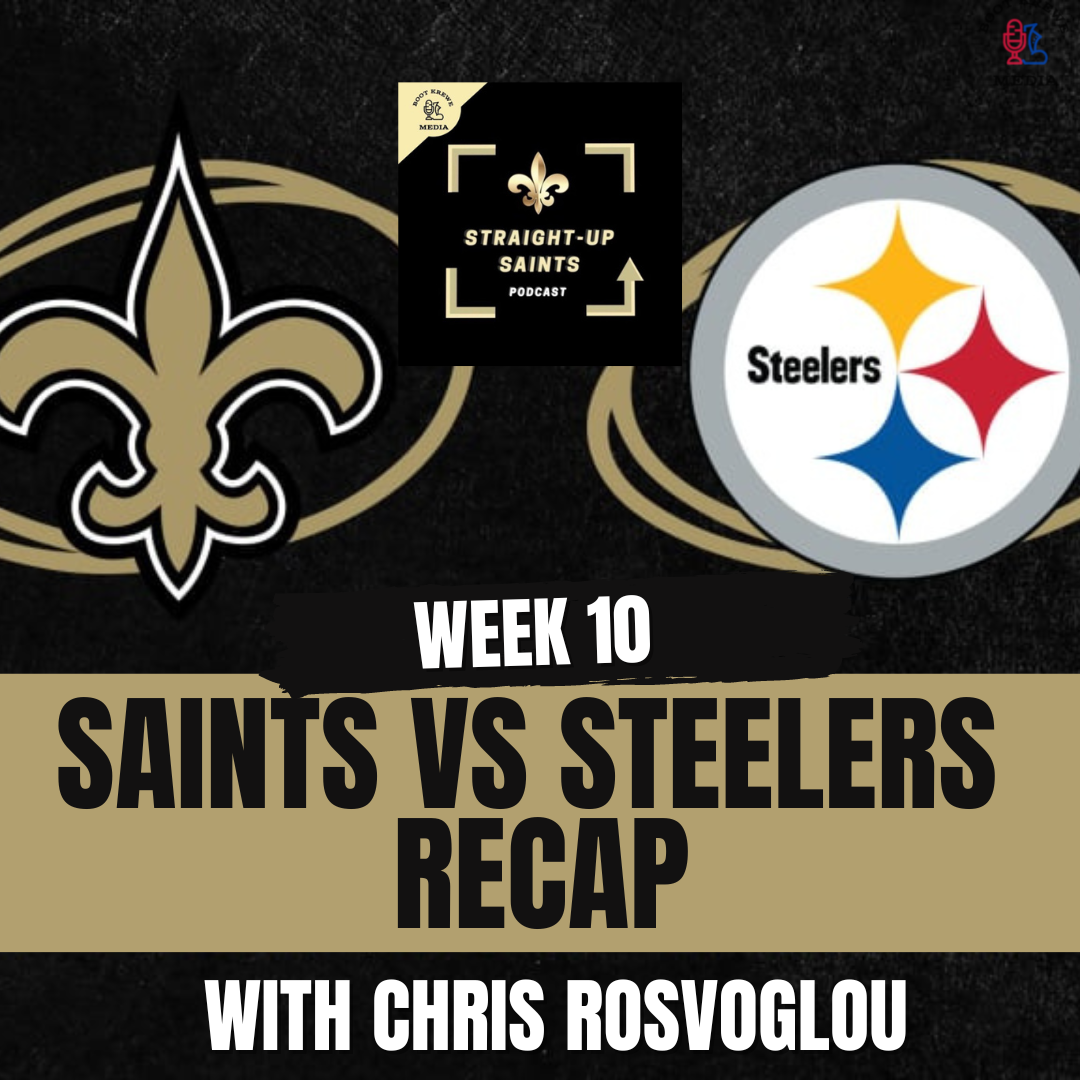 Saints vs Steelers Recap Boot Krewe Media