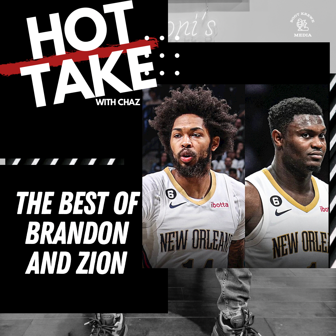 The Best Of Brandon Ingram And Zion Williamson - Boot Krewe Media